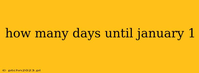 how many days until january 1